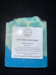 Don't Worry, Don't Stress (Stress Relief) - Artisan Soap Loaf